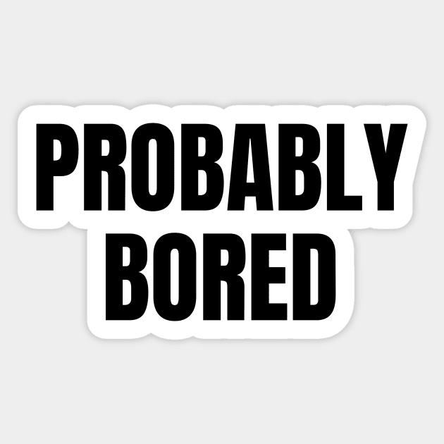 probably bored y2k aesthetic Sticker by Asilynn